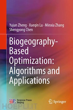 zheng yujun; lu xueqin; zhang minxia; chen shengyong - biogeography-based optimization: algorithms and applications