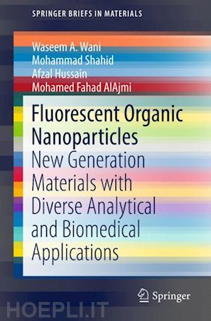 wani waseem a.; shahid mohammad; hussain afzal; alajmi mohamed fahad - fluorescent organic nanoparticles