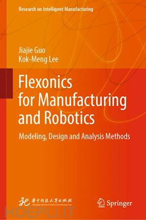 guo jiajie; lee kok-meng - flexonics for manufacturing and robotics