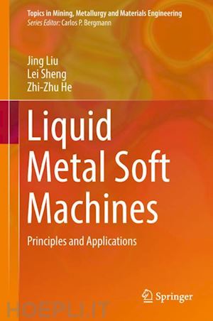 liu jing; sheng lei; he zhi-zhu - liquid metal soft machines