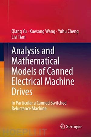 yu qiang; wang xuesong; cheng yuhu; tian lisi - analysis and mathematical models of canned electrical machine drives