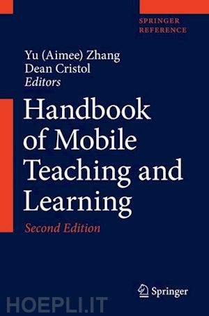 zhang yu (aimee) (curatore); cristol dean (curatore) - handbook of mobile teaching and learning