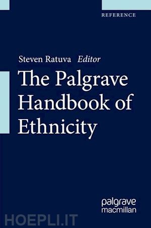 ratuva steven (curatore) - the palgrave handbook of ethnicity