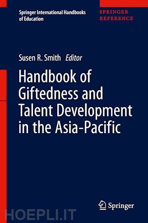 smith susen r. (curatore) - handbook of giftedness and talent development in the asia-pacific