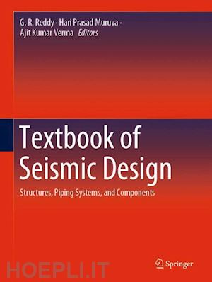 reddy g. r. (curatore); muruva hari prasad (curatore); verma ajit kumar (curatore) - textbook of seismic design