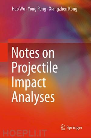 wu hao; peng yong; kong xiangzhen - notes on projectile impact analyses