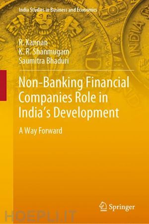 kannan r.; shanmugam k. r.; bhaduri saumitra - non-banking financial companies role in india's development