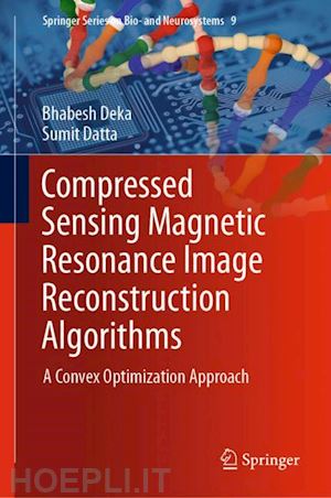 deka bhabesh; datta sumit - compressed sensing magnetic resonance image reconstruction algorithms