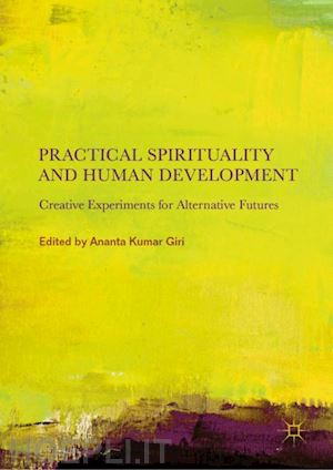 giri ananta kumar (curatore) - practical spirituality and human development