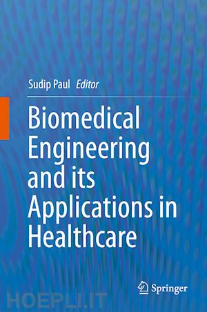 paul sudip (curatore) - biomedical engineering and its applications in healthcare