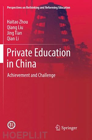 zhou haitao; liu qiang; tian jing; li qian - private education in china