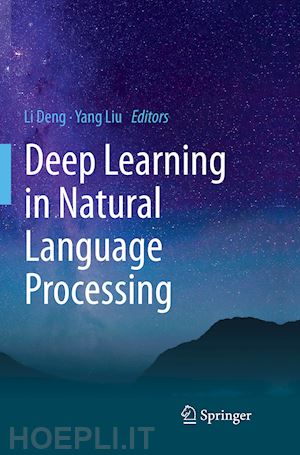 deng li (curatore); liu yang (curatore) - deep learning in natural language processing