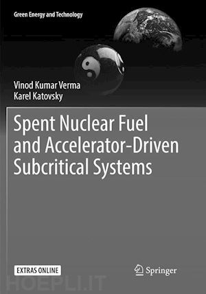 verma vinod kumar; katovsky karel - spent nuclear fuel and accelerator-driven subcritical systems