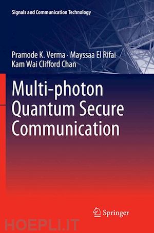 verma pramode k.; el rifai mayssaa; chan kam wai clifford - multi-photon quantum secure communication