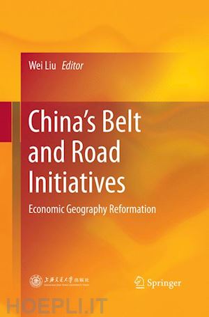 liu wei (curatore) - china’s belt and road initiatives