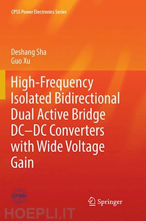 sha deshang; xu guo - high-frequency isolated bidirectional dual active bridge dc–dc converters with wide voltage gain