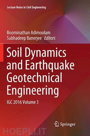 adimoolam boominathan (curatore); banerjee subhadeep (curatore) - soil dynamics and earthquake geotechnical engineering