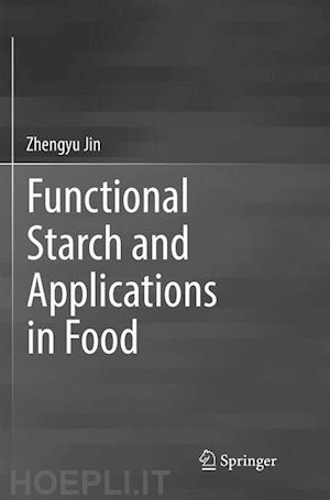 jin zhengyu (curatore) - functional starch and applications in food