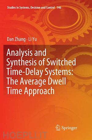 zhang dan; yu li - analysis and synthesis of switched time-delay systems: the average dwell time approach