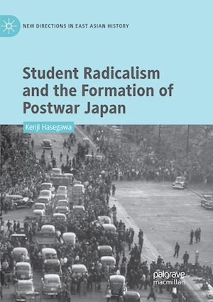 hasegawa kenji - student radicalism and the formation of postwar japan