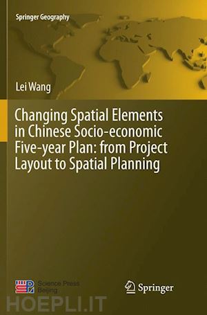 wang lei - changing spatial elements in chinese socio-economic five-year plan: from project layout to spatial planning