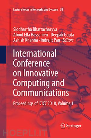 bhattacharyya siddhartha (curatore); hassanien aboul ella (curatore); gupta deepak (curatore); khanna ashish (curatore); pan indrajit (curatore) - international conference on innovative computing and communications