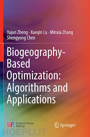 zheng yujun; lu xueqin; zhang minxia; chen shengyong - biogeography-based optimization: algorithms and applications