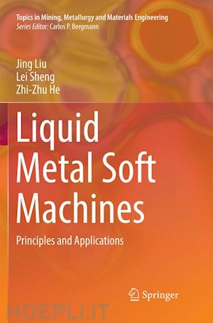 liu jing; sheng lei; he zhi-zhu - liquid metal soft machines