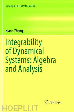 zhang xiang - integrability of dynamical systems: algebra and analysis