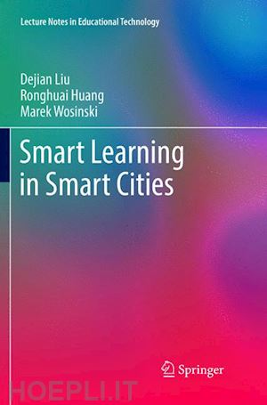 liu dejian; huang ronghuai; wosinski marek - smart learning in smart cities