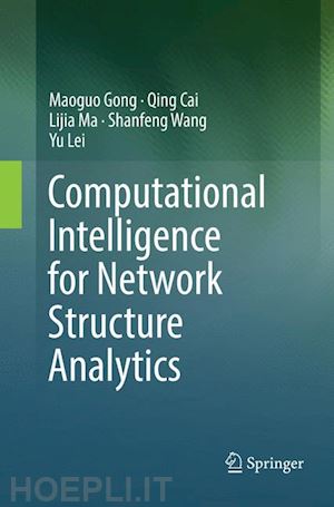 gong maoguo; cai qing; ma lijia; wang shanfeng; lei yu - computational intelligence for network structure analytics