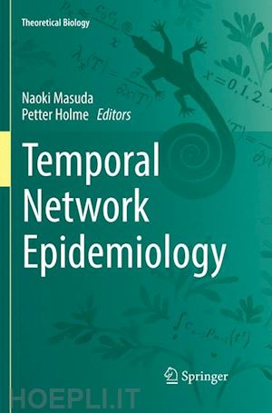 masuda naoki (curatore); holme petter (curatore) - temporal network epidemiology