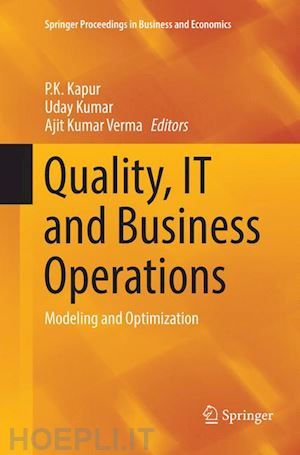 kapur p.k. (curatore); kumar uday (curatore); verma ajit kumar (curatore) - quality, it and business operations