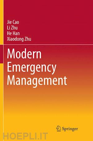 cao jie; zhu li; han he; zhu xiaodong - modern emergency management