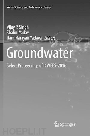 singh vijay p (curatore); yadav shalini (curatore); yadava ram narayan (curatore) - groundwater