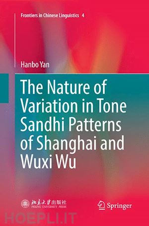 yan hanbo - the nature of variation in tone sandhi patterns of shanghai and wuxi wu