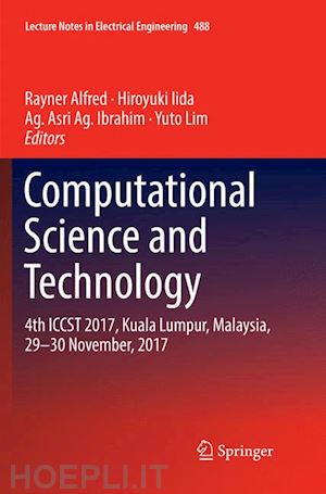 alfred rayner (curatore); iida hiroyuki (curatore); ag. ibrahim ag. asri (curatore); lim yuto (curatore) - computational science and technology