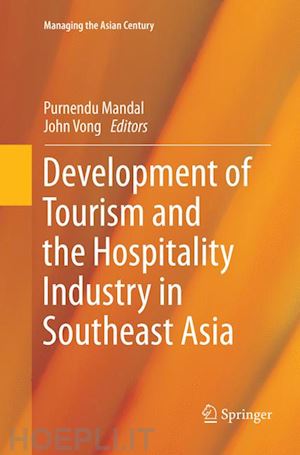 mandal purnendu (curatore); vong john (curatore) - development of tourism and the hospitality industry in southeast asia