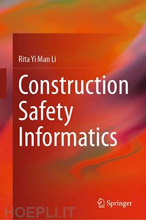li rita yi man - construction safety informatics