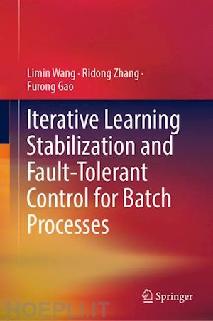 wang limin; zhang ridong; gao furong - iterative learning stabilization and fault-tolerant control for batch processes