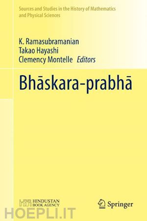 ramasubramanian k. (curatore); hayashi takao (curatore); montelle clemency (curatore) - bhaskara-prabha