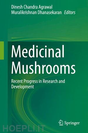 agrawal dinesh chandra (curatore); dhanasekaran muralikrishnan (curatore) - medicinal mushrooms