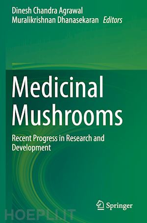 agrawal dinesh chandra (curatore); dhanasekaran muralikrishnan (curatore) - medicinal mushrooms