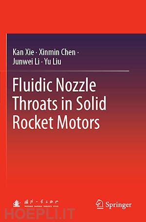 xie kan; chen xinmin; li junwei; liu yu - fluidic nozzle throats in solid rocket motors