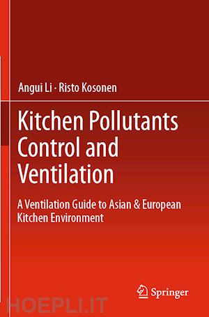 li angui; kosonen risto - kitchen pollutants control and ventilation