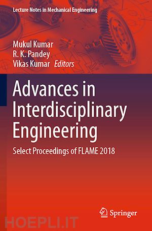 kumar mukul (curatore); pandey r. k. (curatore); kumar vikas (curatore) - advances in interdisciplinary engineering