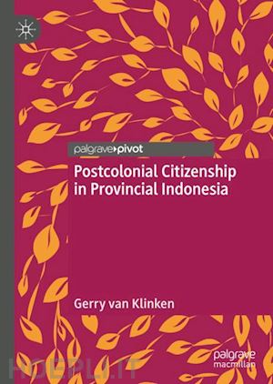 van klinken gerry - postcolonial citizenship in provincial indonesia