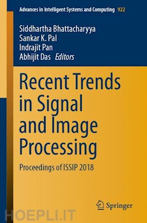 bhattacharyya siddhartha (curatore); pal sankar k. (curatore); pan indrajit (curatore); das abhijit (curatore) - recent trends in signal and image processing