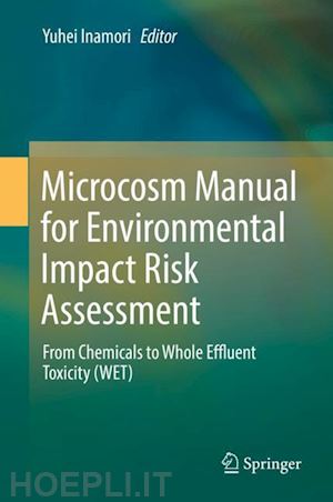 inamori yuhei (curatore) - microcosm manual for environmental impact risk assessment