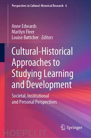edwards anne (curatore); fleer marilyn (curatore); bøttcher louise (curatore) - cultural-historical approaches to studying learning and development